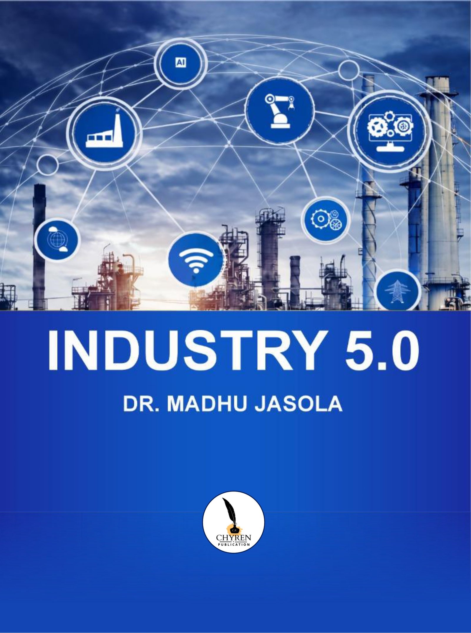 Industry 5.0 Book by Dr. Madhu Jasola
