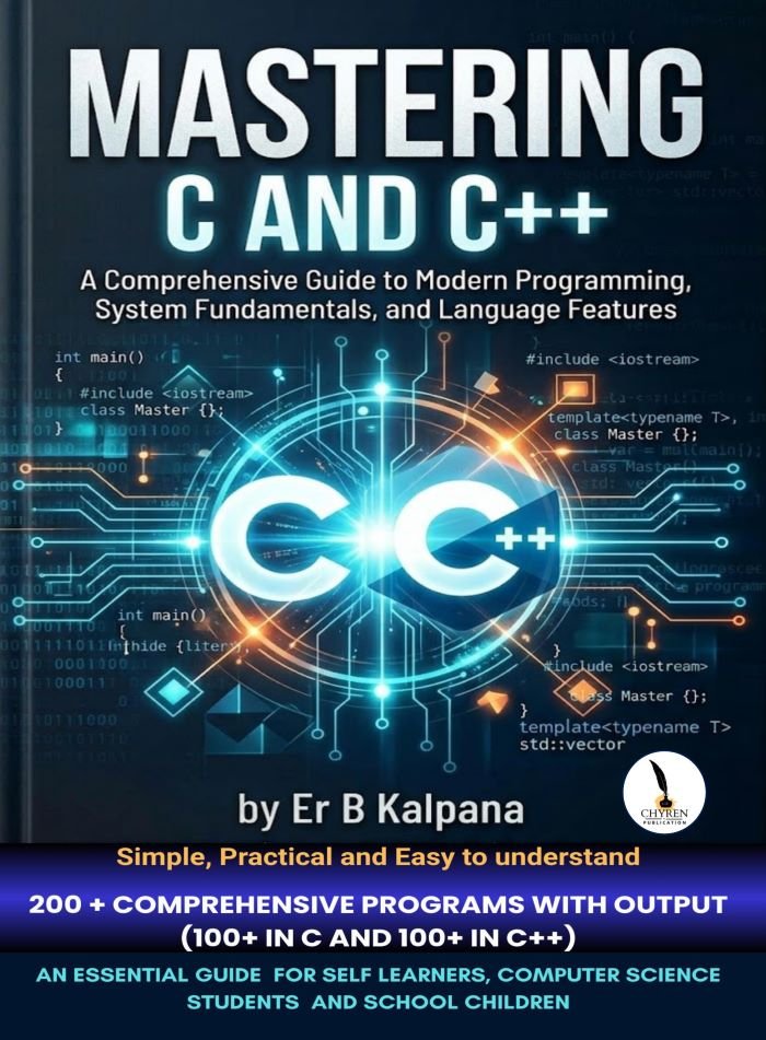 Mastering C and C++  
A Practical Guide from Fundamentals to Object-Oriented Programming