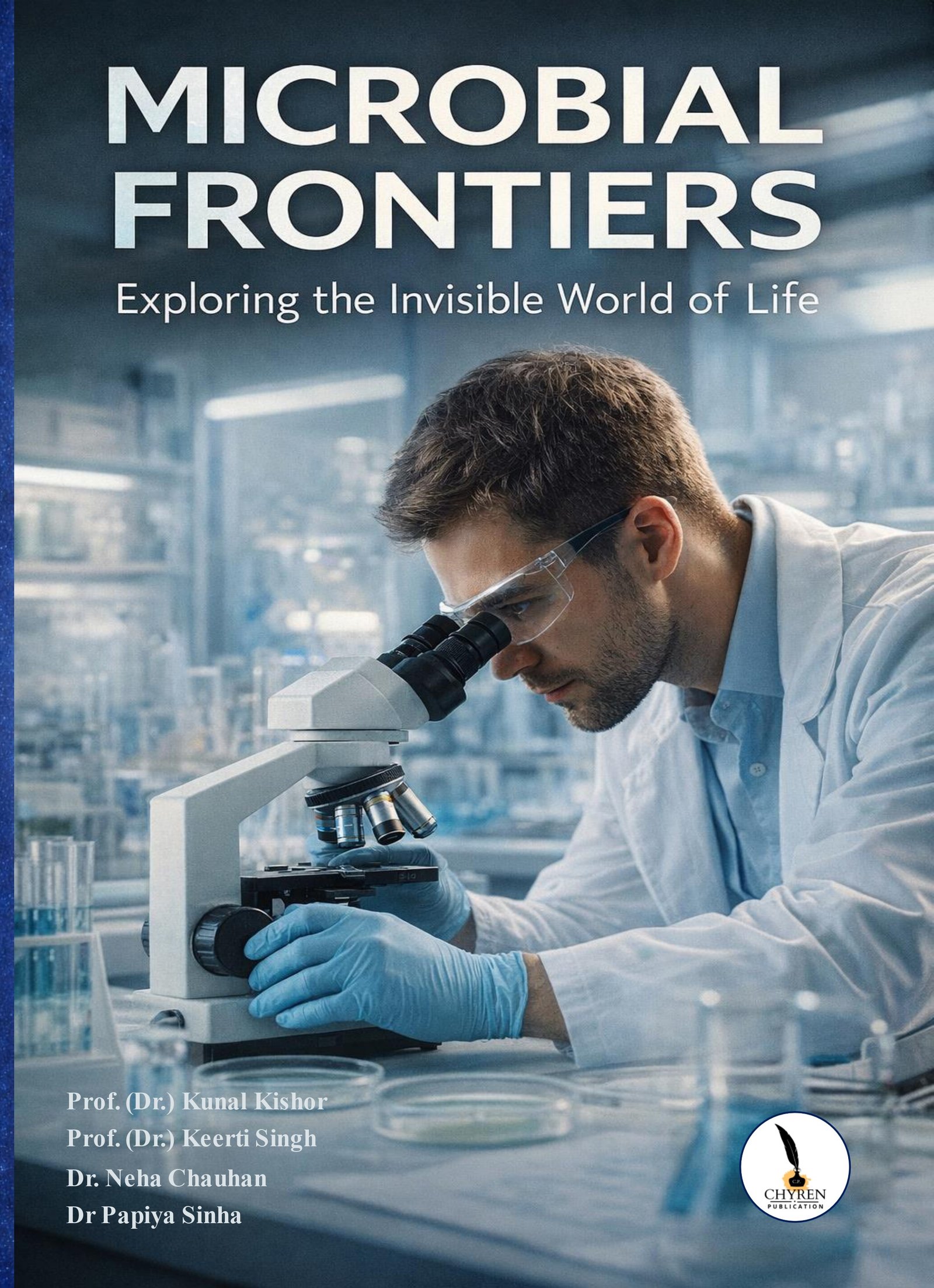 Microbial Frontiers: Exploring the Invisible World of Life