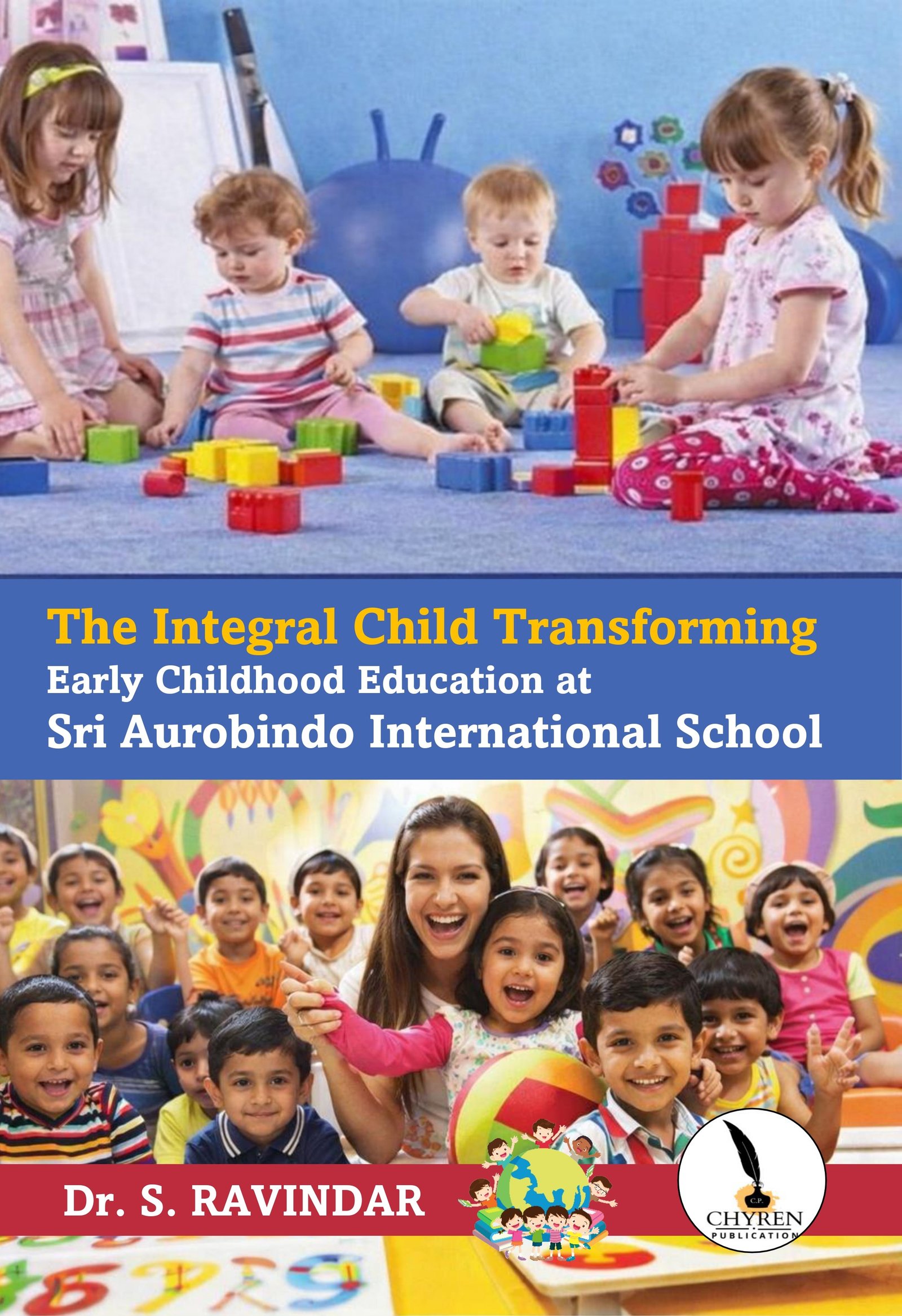 The Integral Child Transforming Early Childhood Education at Sri Aurobindo International School 