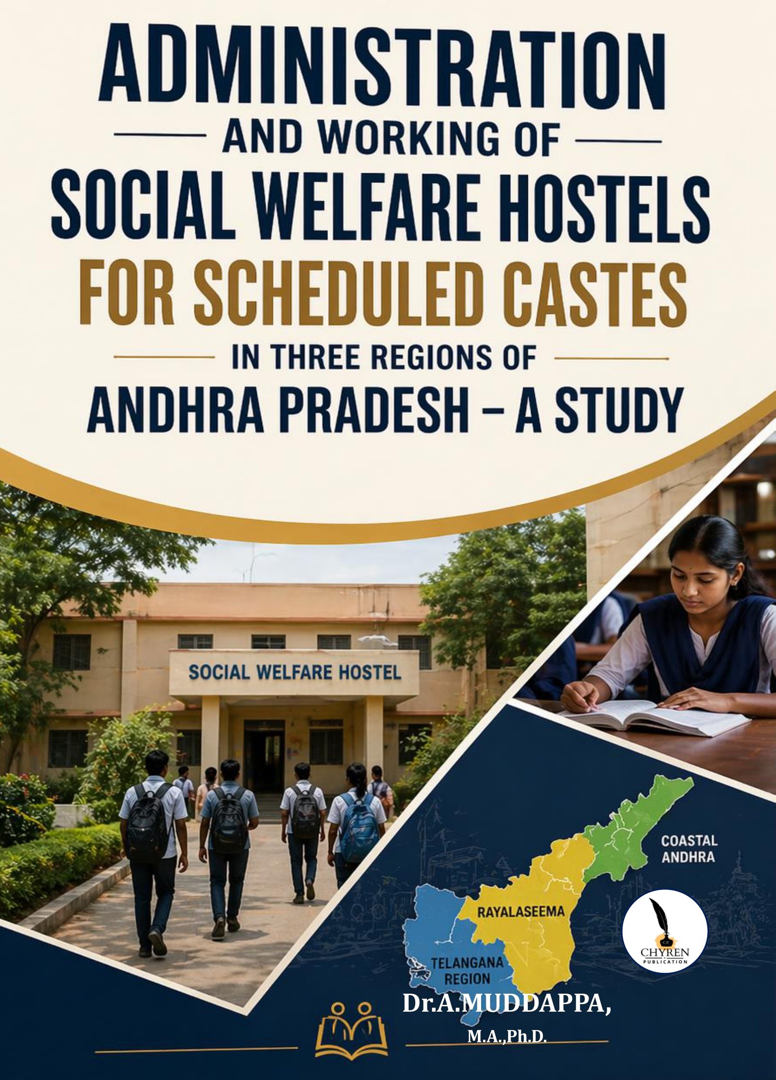 ADMINISTRATION AND WORKING OF SOCIAL WELFARE HOSTELS FOR SCHEDULED CASTE IN THREE REGIONS OF ANDHRA PRADESH—A STUDY