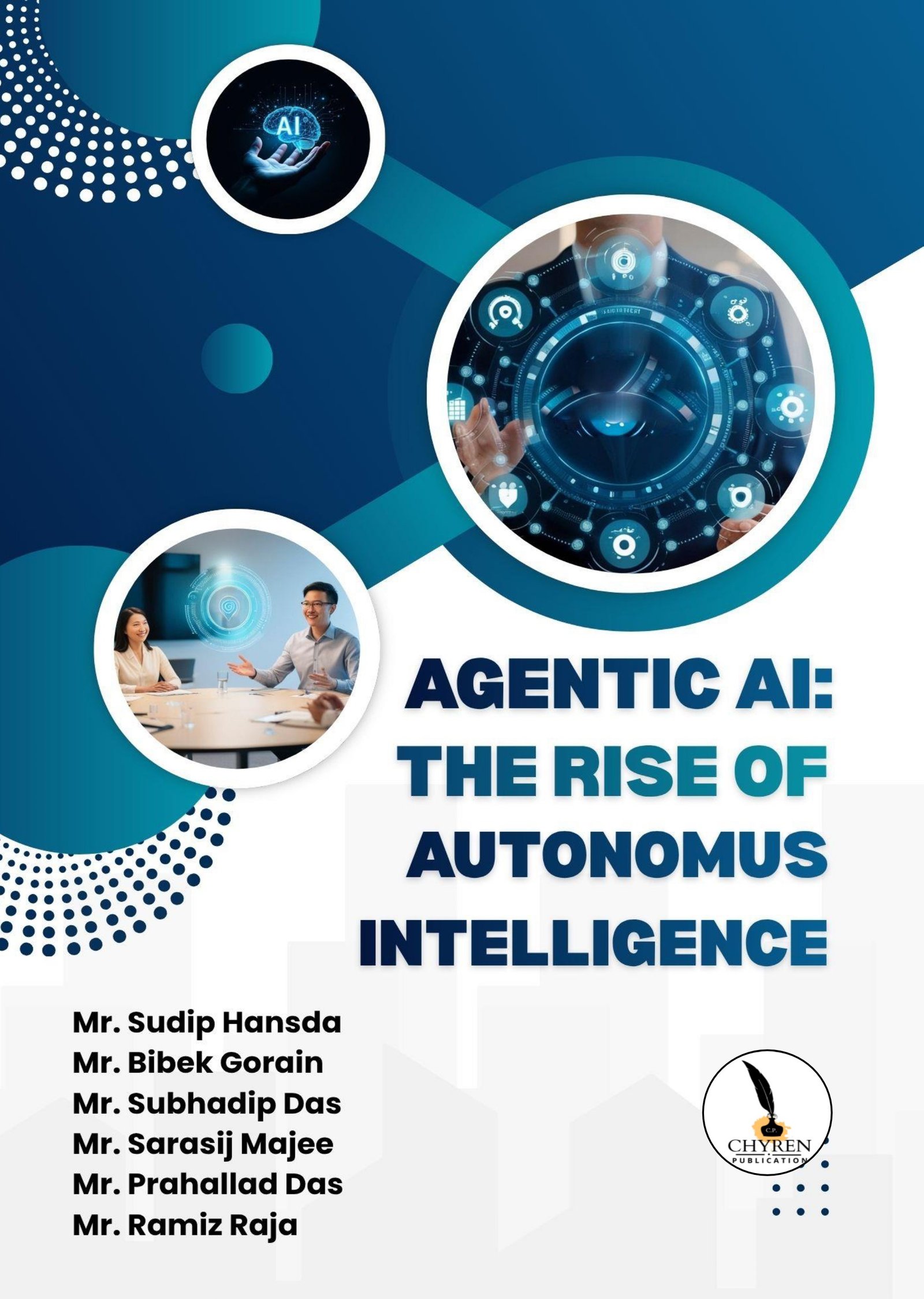 AGENTIC AI: THE RISE OF AUTONOMOUS INTELLIGENCE