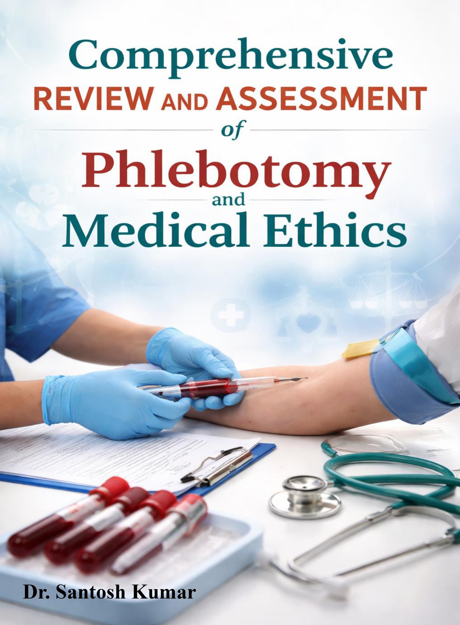 Comprehensive Review and Assessment of Phlebotomy and Medical Ethics