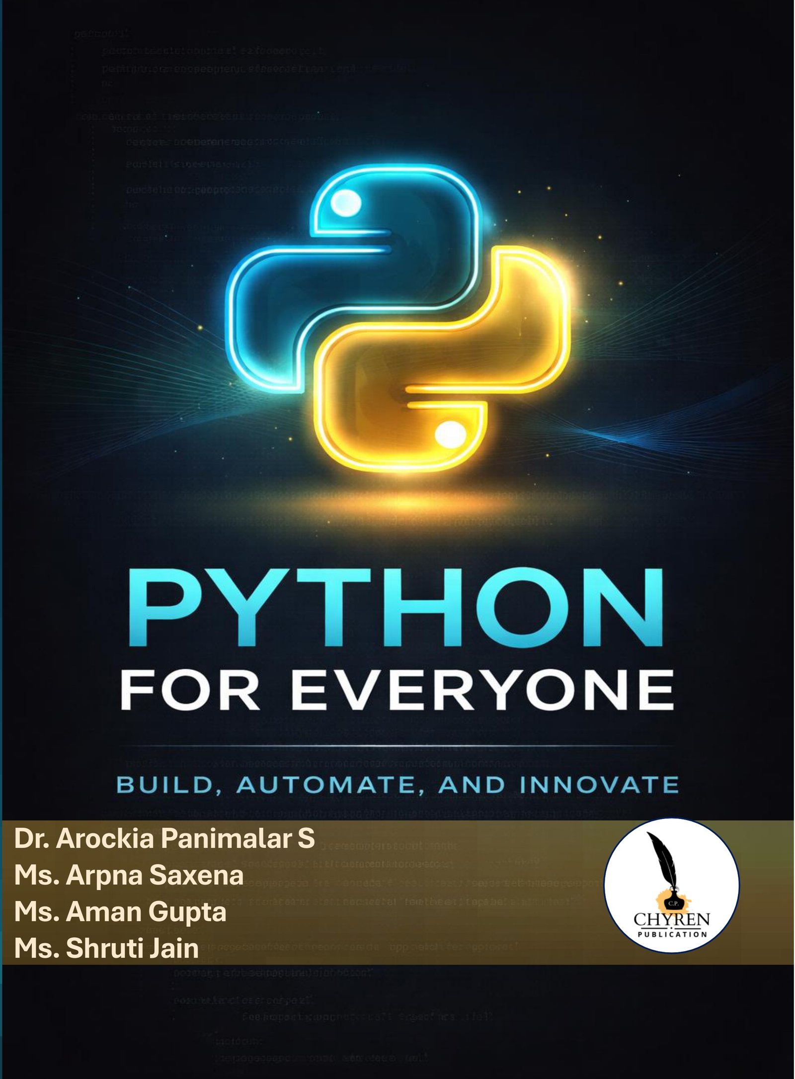 Python for Everyone Build, Automate, and Innovate