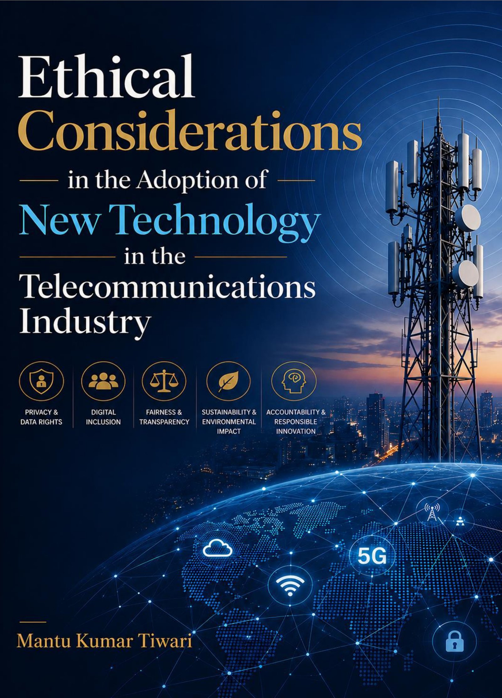 Ethical Considerations in the Adoption of New Technology in the Telecommunications Industry