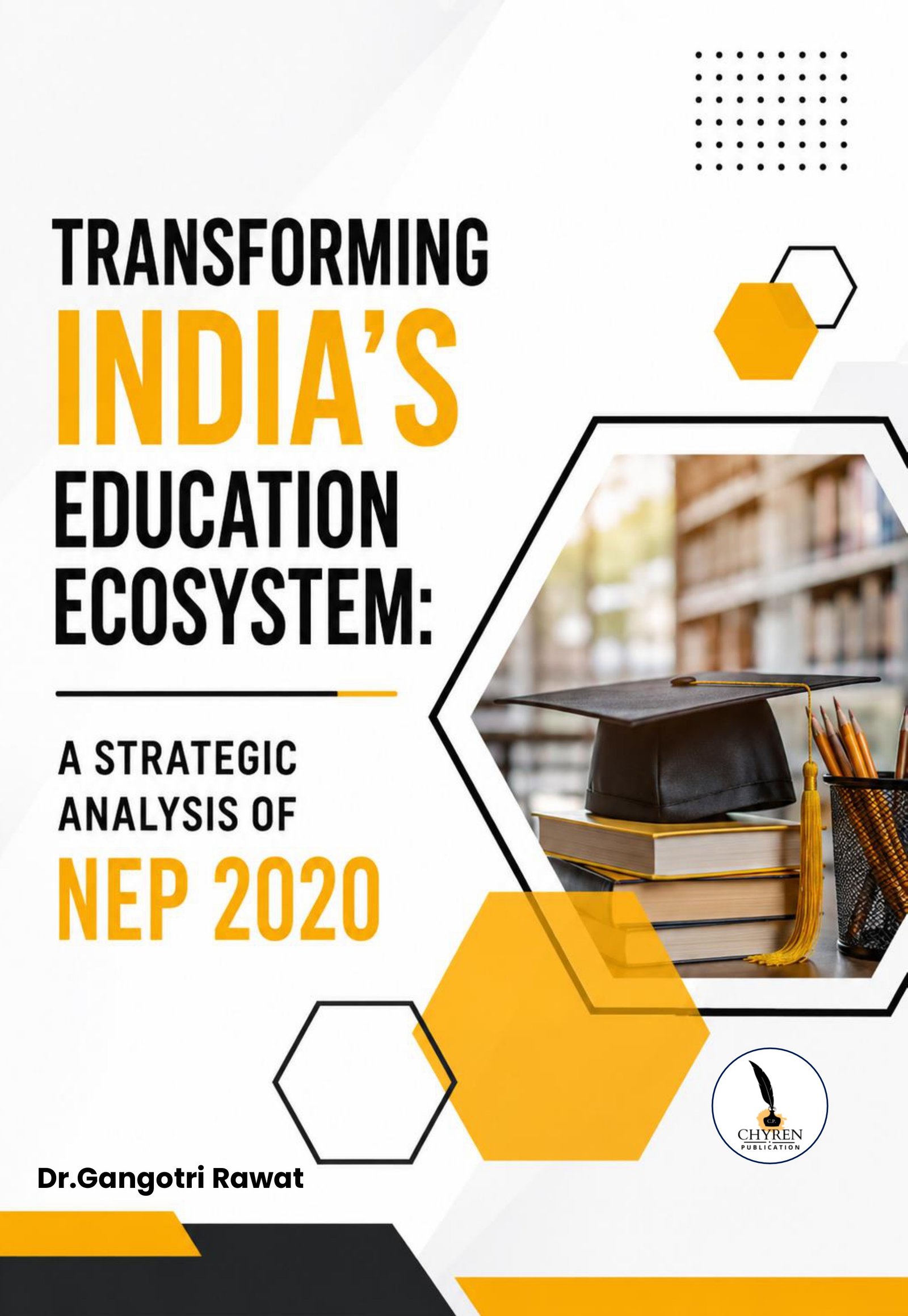 Transforming India's Education Ecosystem: A Strategic Analysis of NEP 2020 