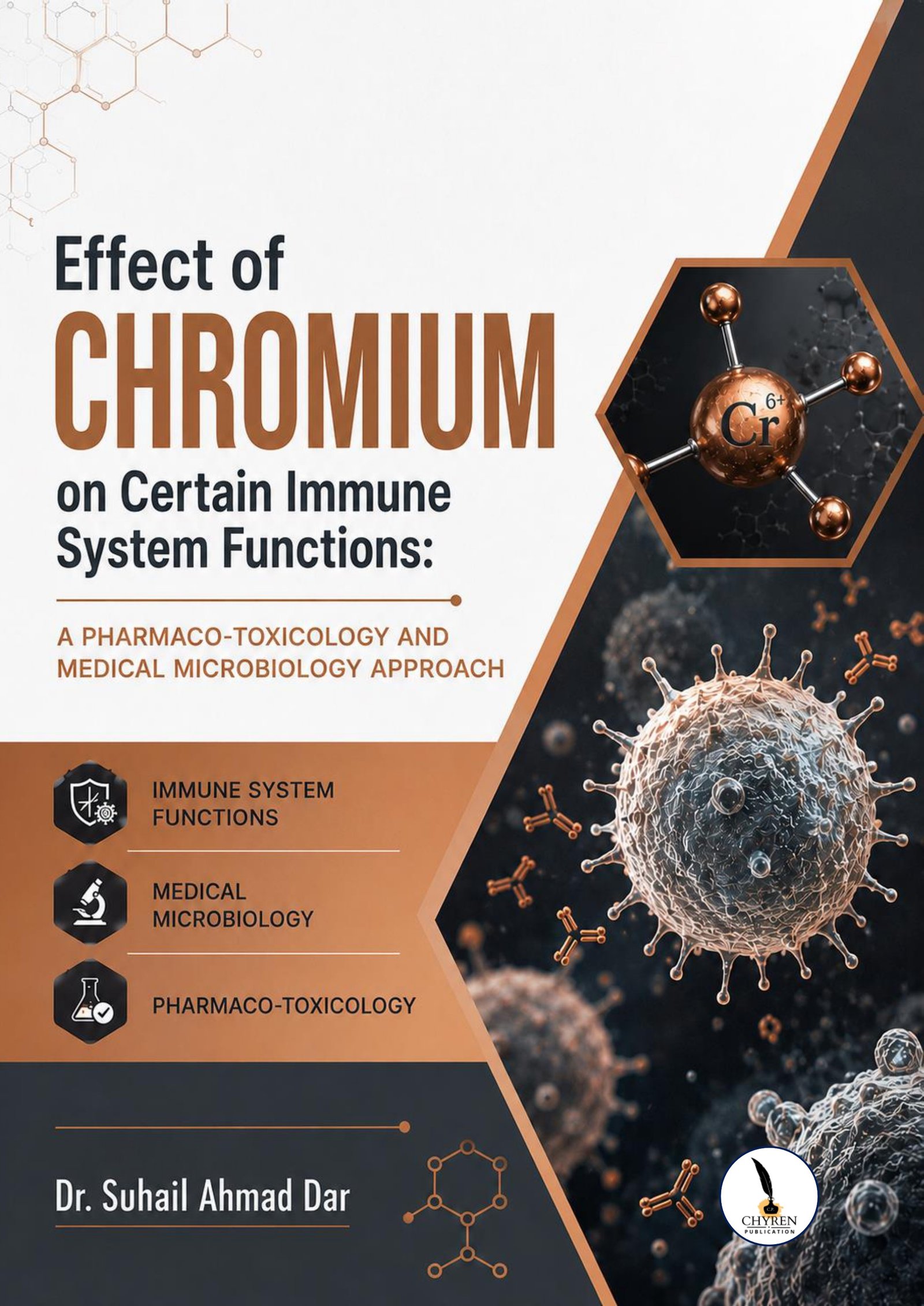 Effect of Chromium on Certain Immune System Functions:  A Pharmaco-Toxicology and Medical Microbiology Approach
