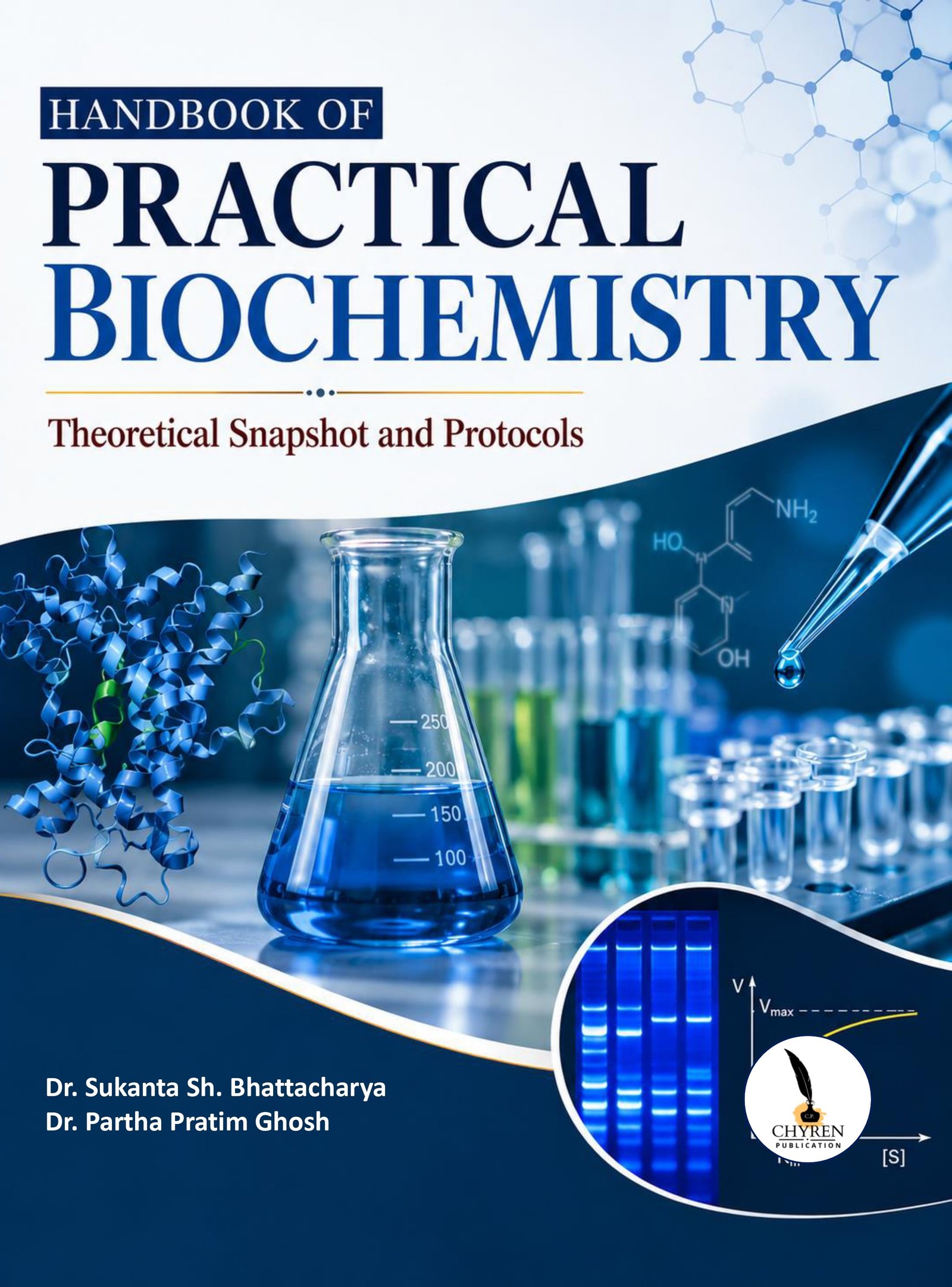 Handbook of Practical Biochemistry: Theoretical Snapshot and Protocols