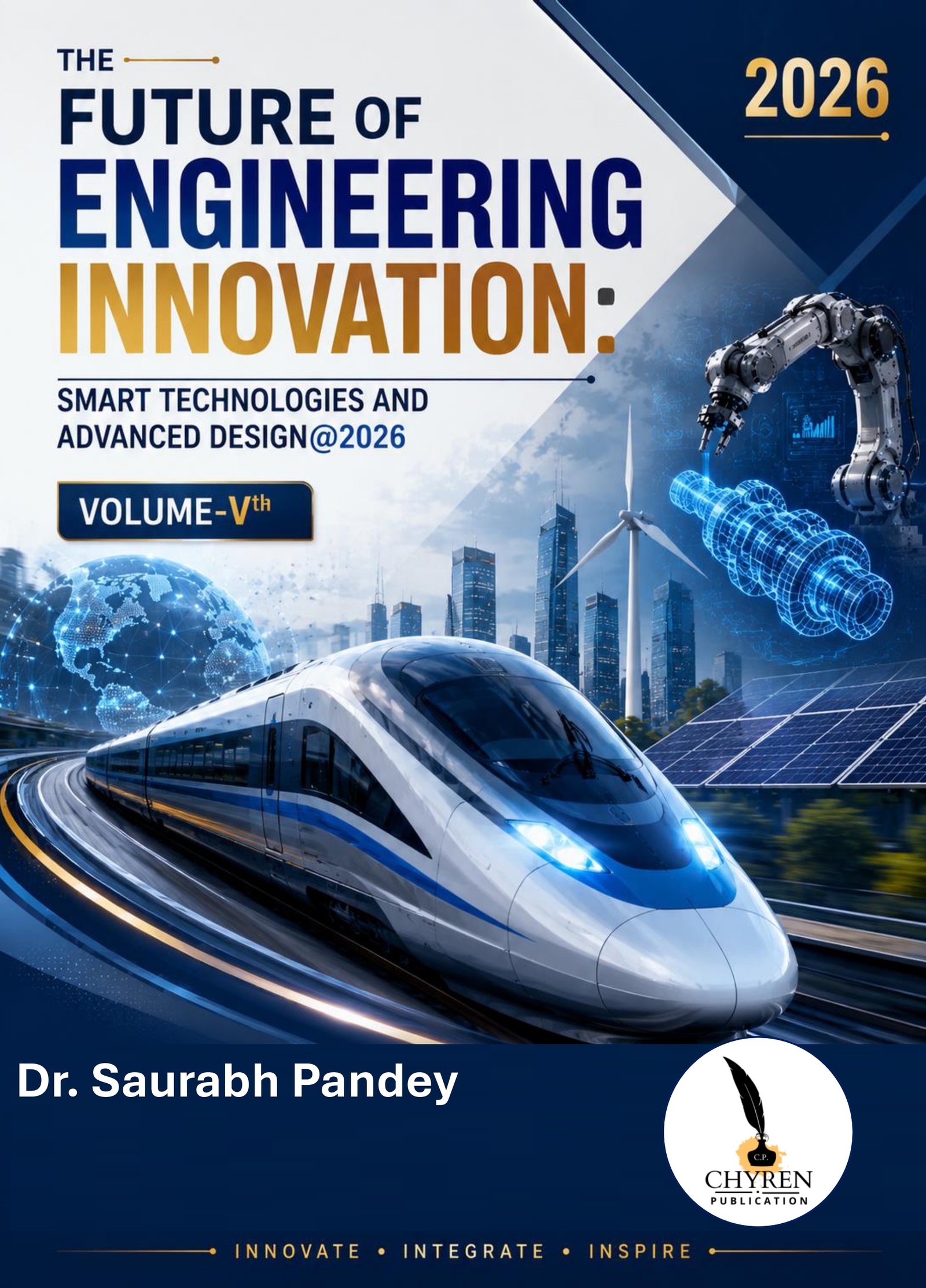 The Future of Engineering Innovation: Smart Technologies and Advanced Design@2026 Volume-Vth