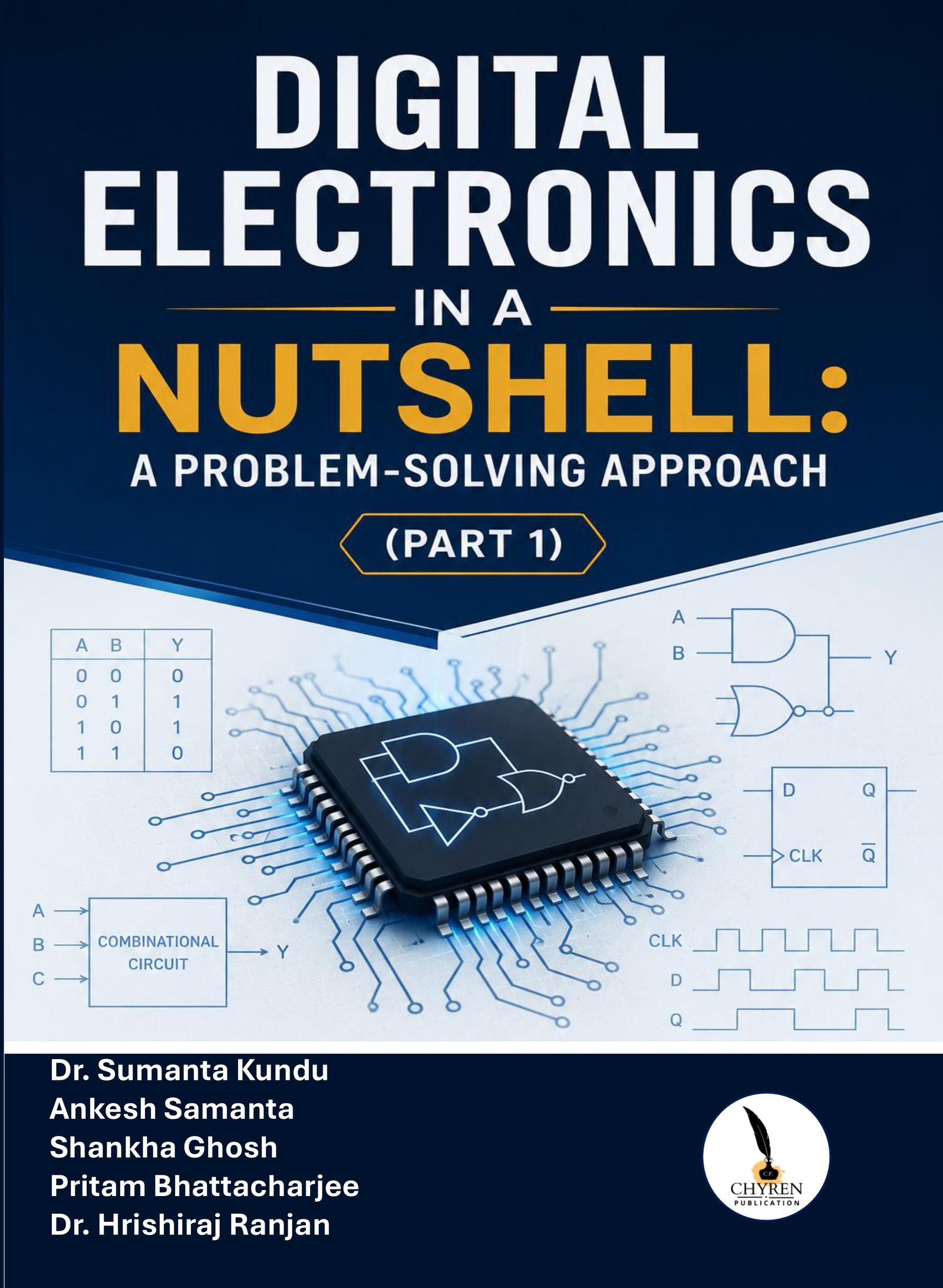 Digital Electronics in a Nutshell: A Problem-Solving Approach (Part 1)