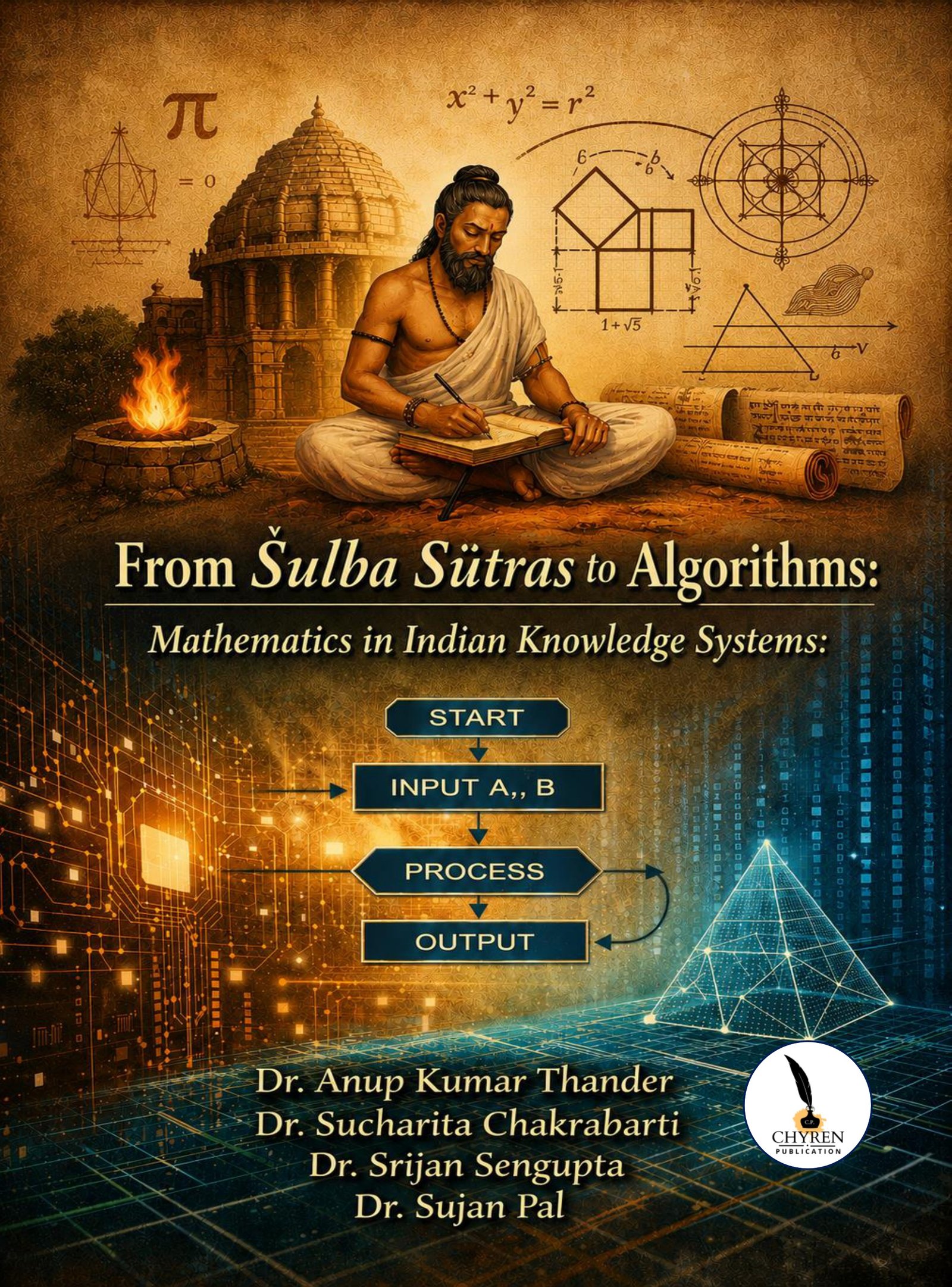 FROM ŚULBA SŪTRAS TO ALGORITHMS: MATHEMATICS IN INDIAN KNOWLEDGE SYSTEMS 