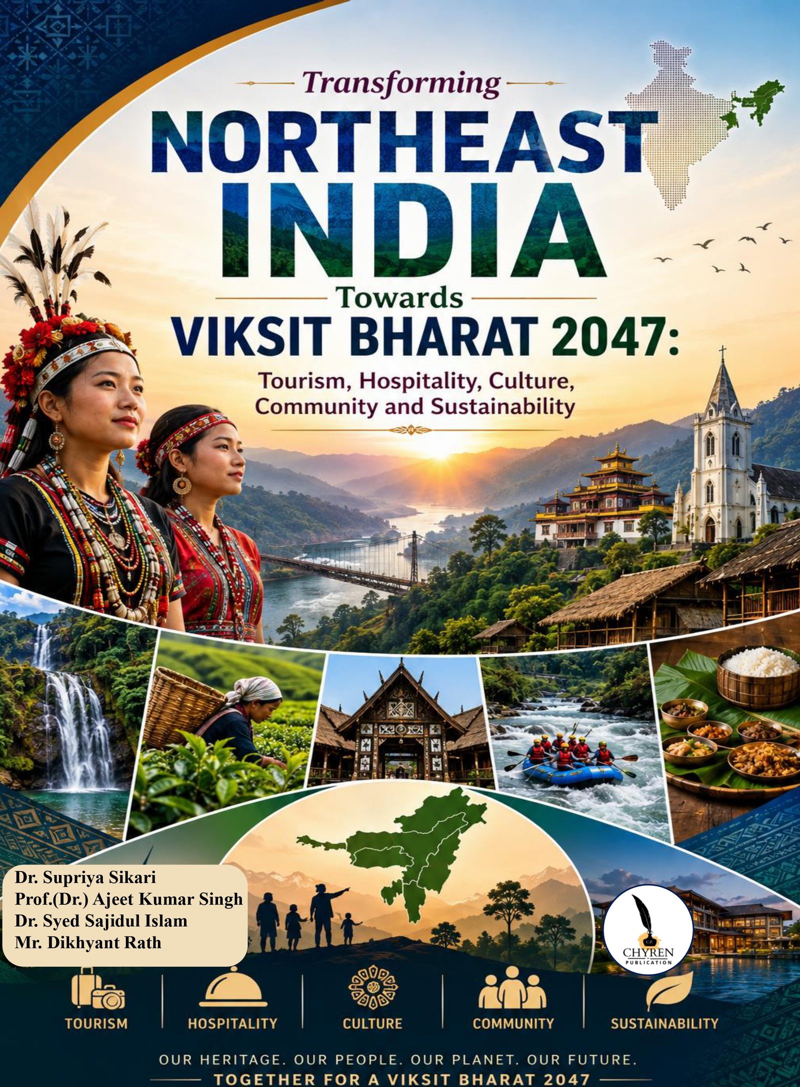 Transforming Northeast India Towards Viksit Bharat 2047:  Tourism, Hospitality, Culture, Community and Sustainability