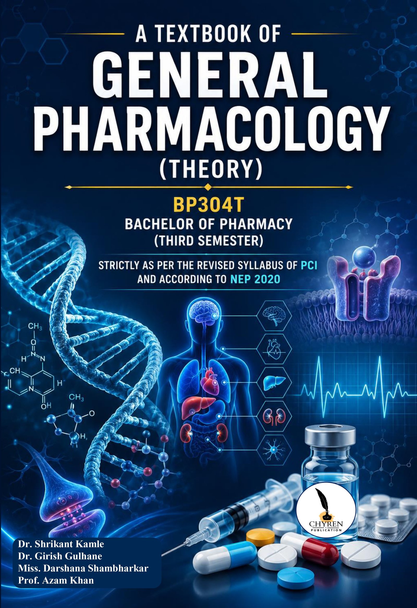 A TEXTBOOK OF GENERAL PHARMACOLOGY (THEORY) BP304T BACHELOR OF PHARMACY (THIRD SEMESTER) STRICTLY AS PER THE REVISED SYLLABUS OF PCI AND ACCORDING TO NEP 2020