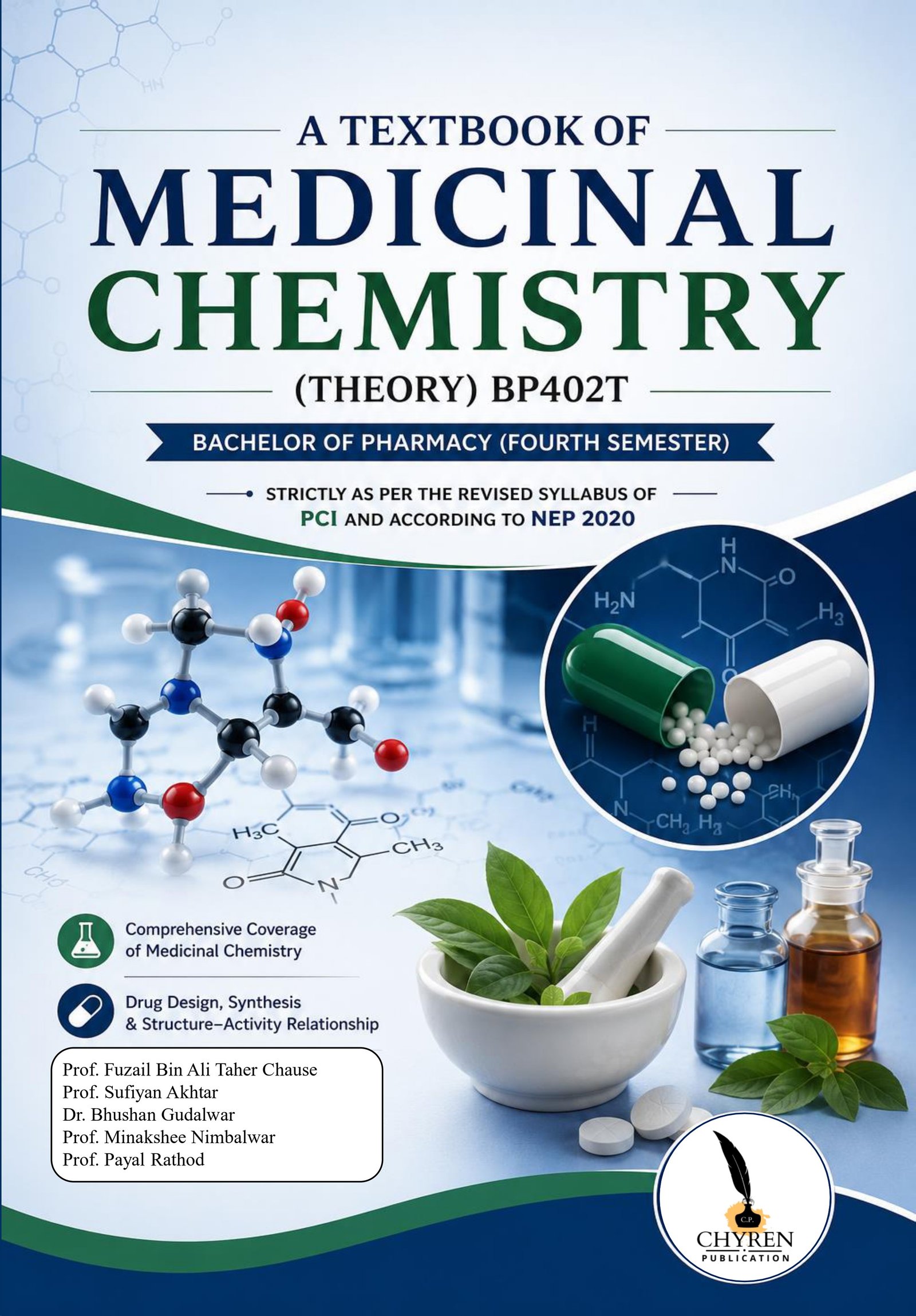 A TEXTBOOK OF MEDICINAL CHEMISTRY (THEORY) BP402T BACHELOR OF PHARMACY (FOURTH SEMESTER) STRICTLY AS PER THE REVISED SYLLABUS OF PCI AND ACCORDING TO NEP 2020
