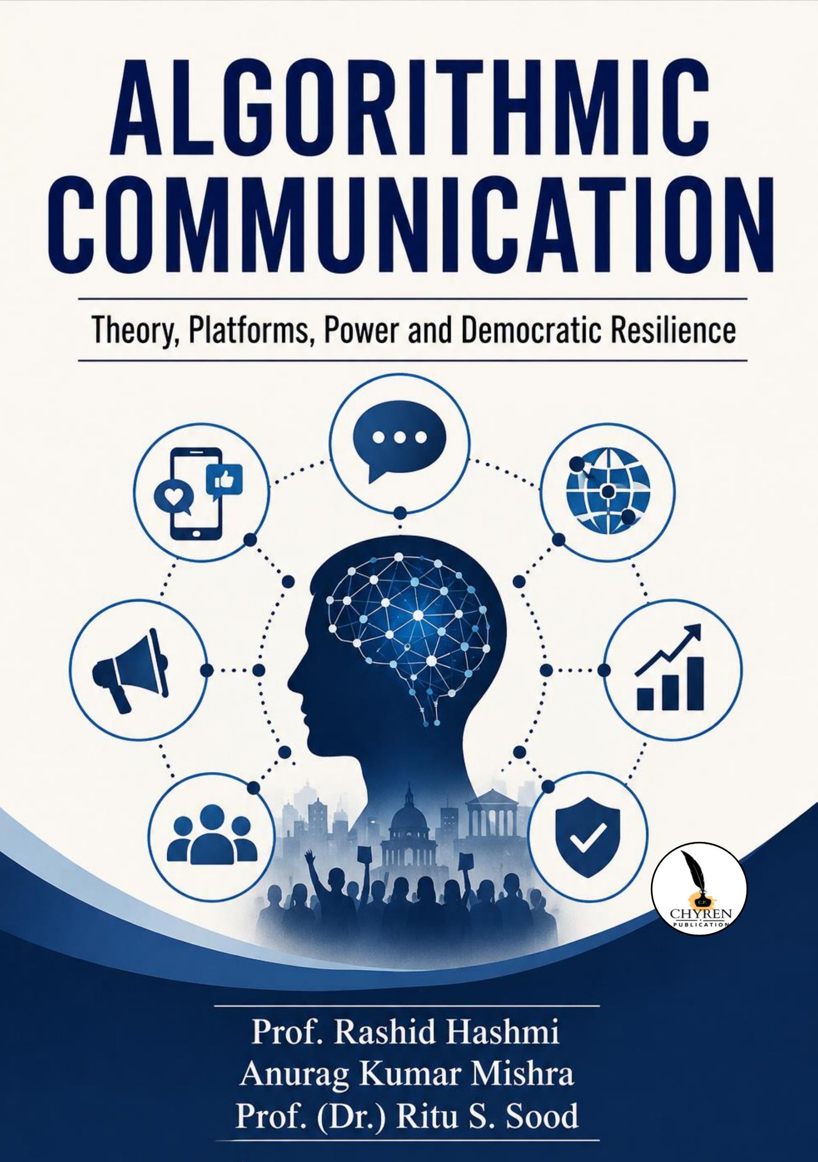 ALGORITHMIC COMMUNICATION Theory, Platforms, Power and Democratic Resilience