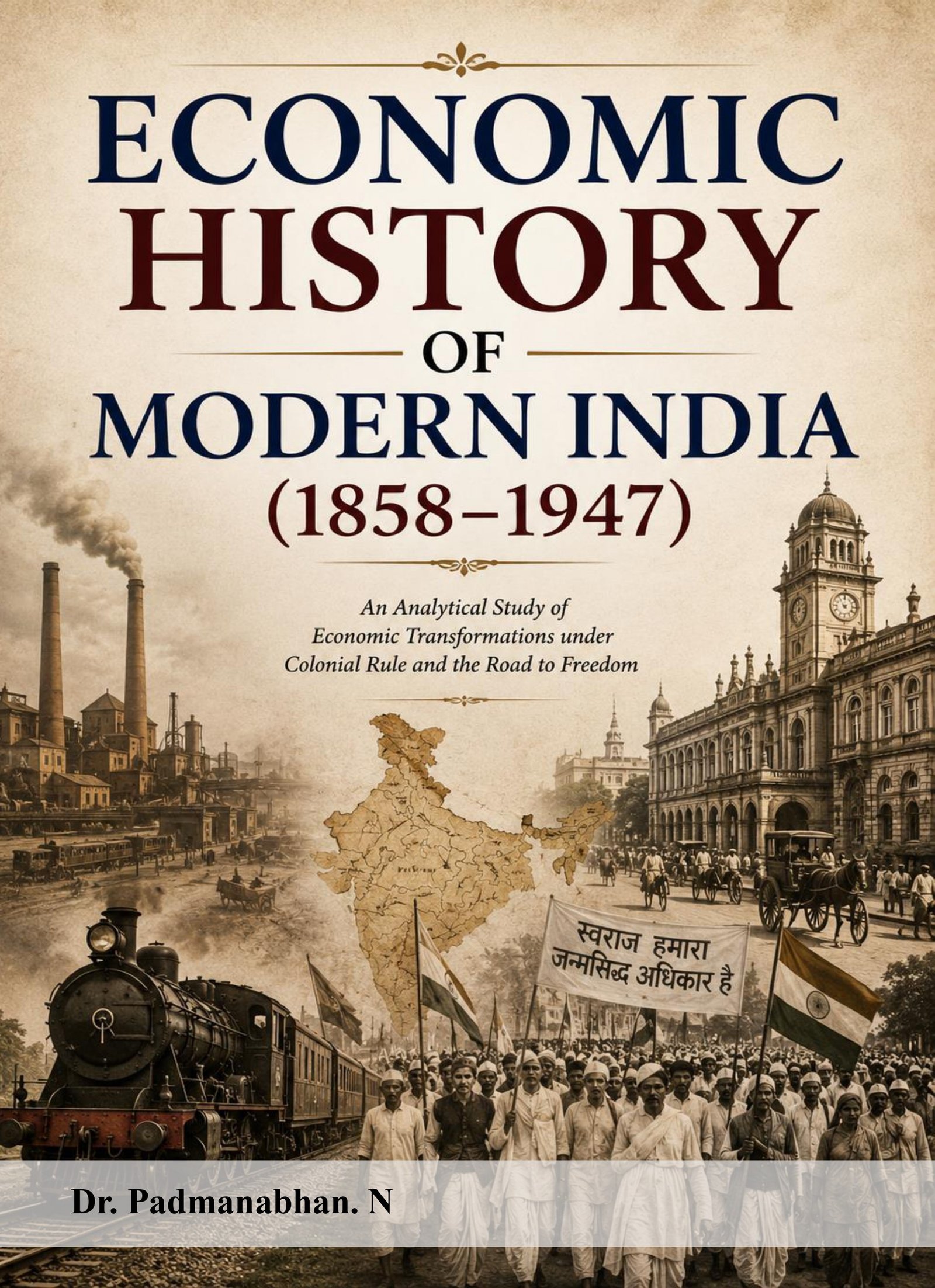 ECONOMIC HISTORY OF MODERN INDIA (1858–1947)