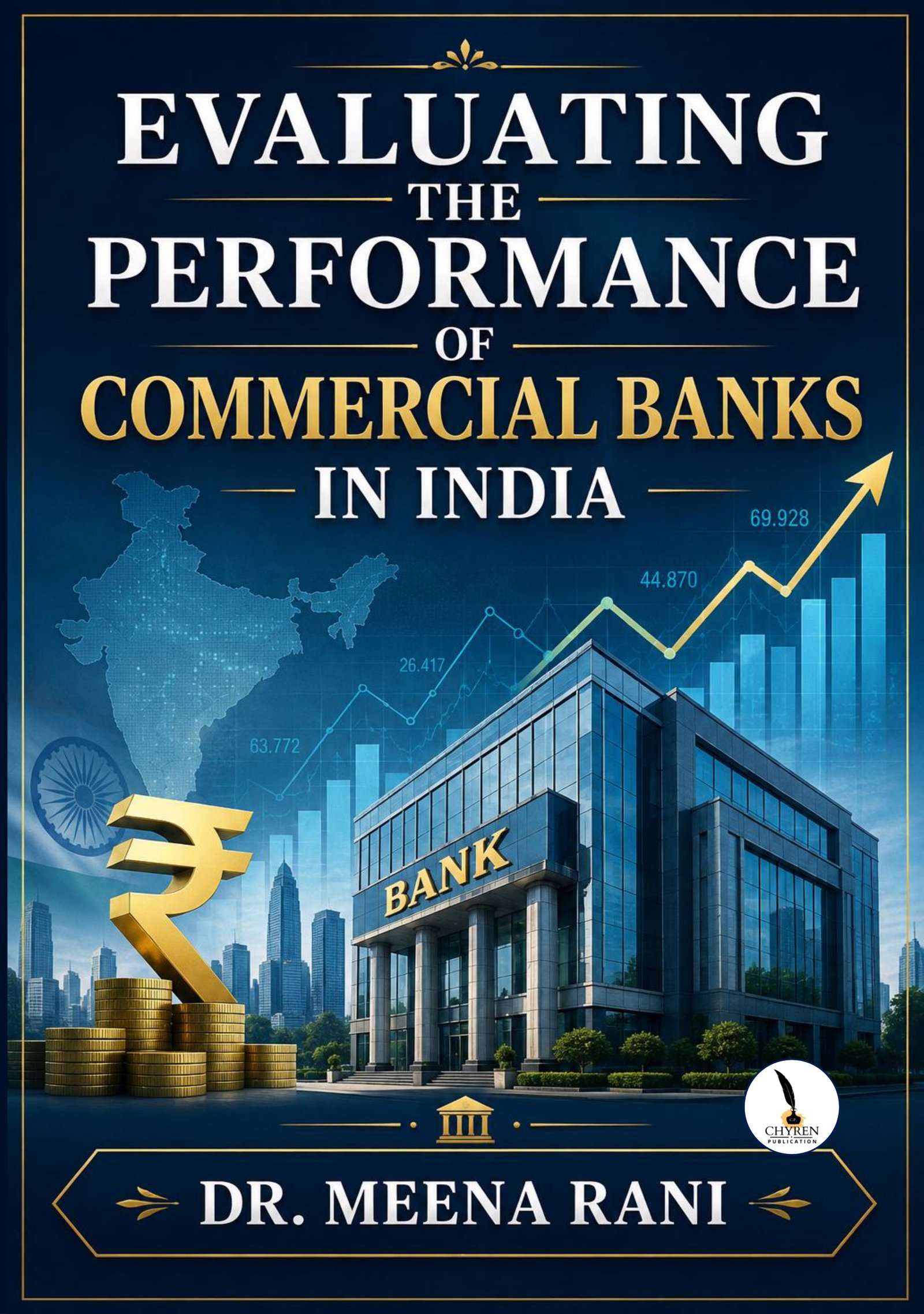 EVALUATING THE PERFORMANCE OF COMMERCIAL BANKS IN INDIA