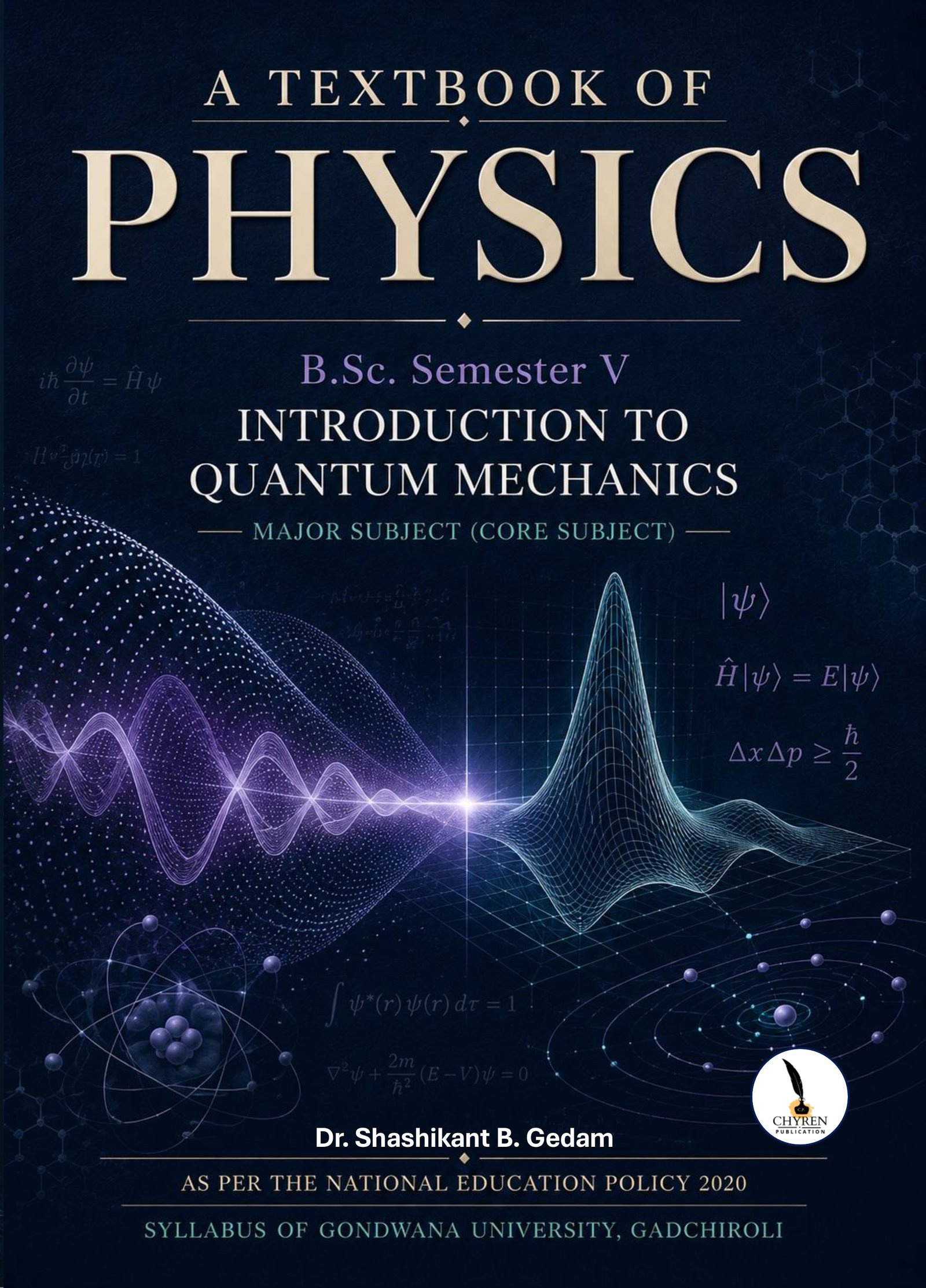 A Textbook of Physics B.Sc. Semester V Introduction to Quantum Mechanics Major Subject (Core Subject)