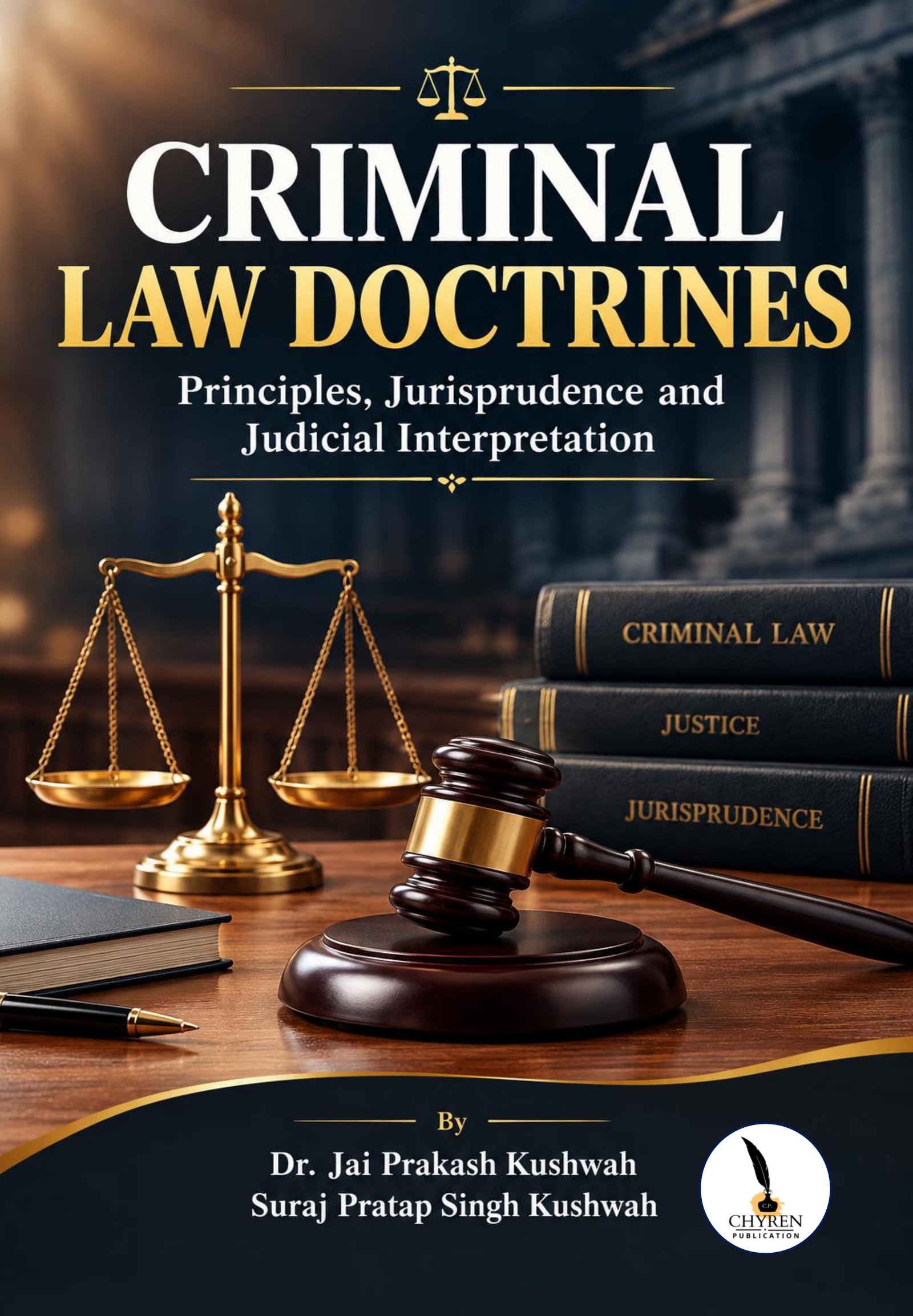 CRIMINAL LAW DOCTRINES Principles, Jurisprudence and Judicial Interpretation