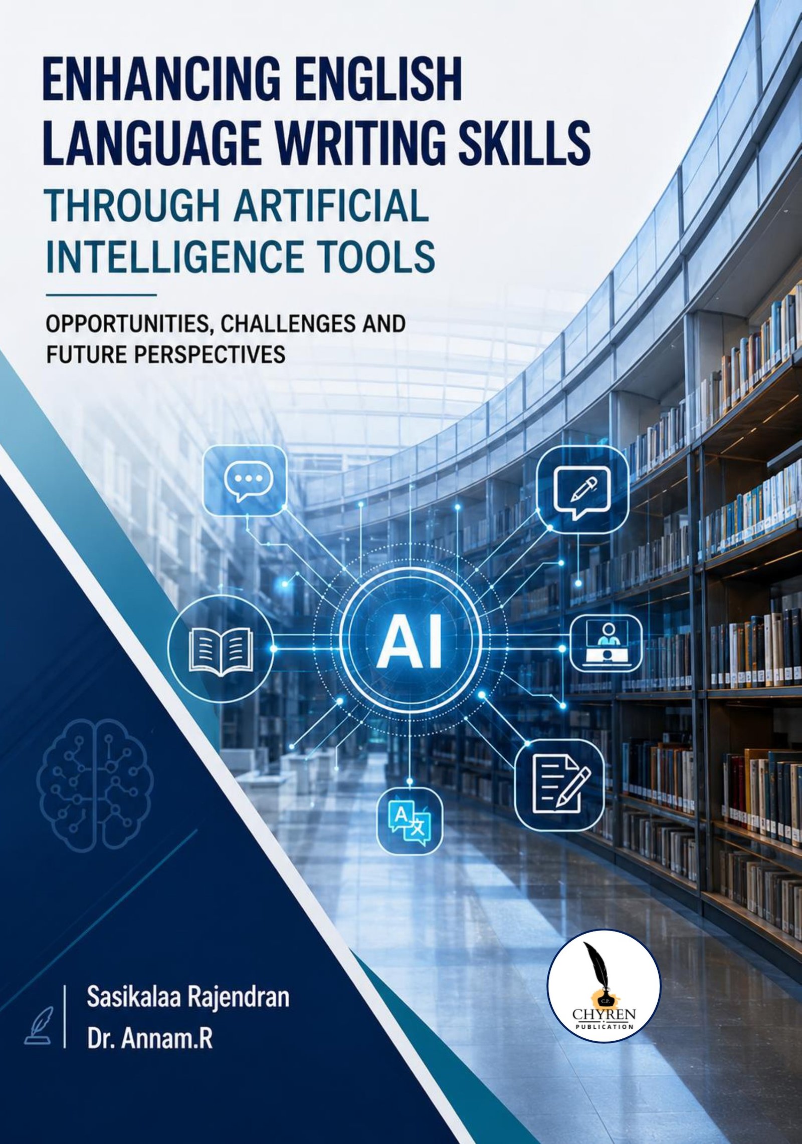 ENHANCING ENGLISH LANGUAGE WRITING SKILLS THROUGH ARTIFICIAL INTELLIGENCE TOOLS: OPPORTUNITIES, CHALLENGES AND FUTURE PERSPECTIVES