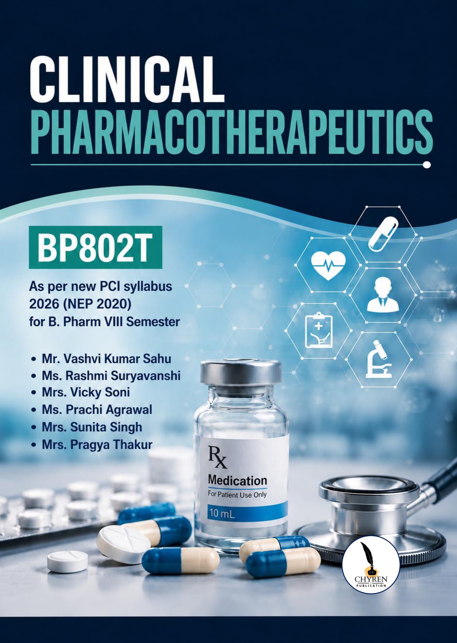 Clinical Pharmacotherapeutics (Theory) – BP802T As per the Latest B.Pharm NEP 2020 Syllabus of the Pharmacy Council of India (PCI), 2026