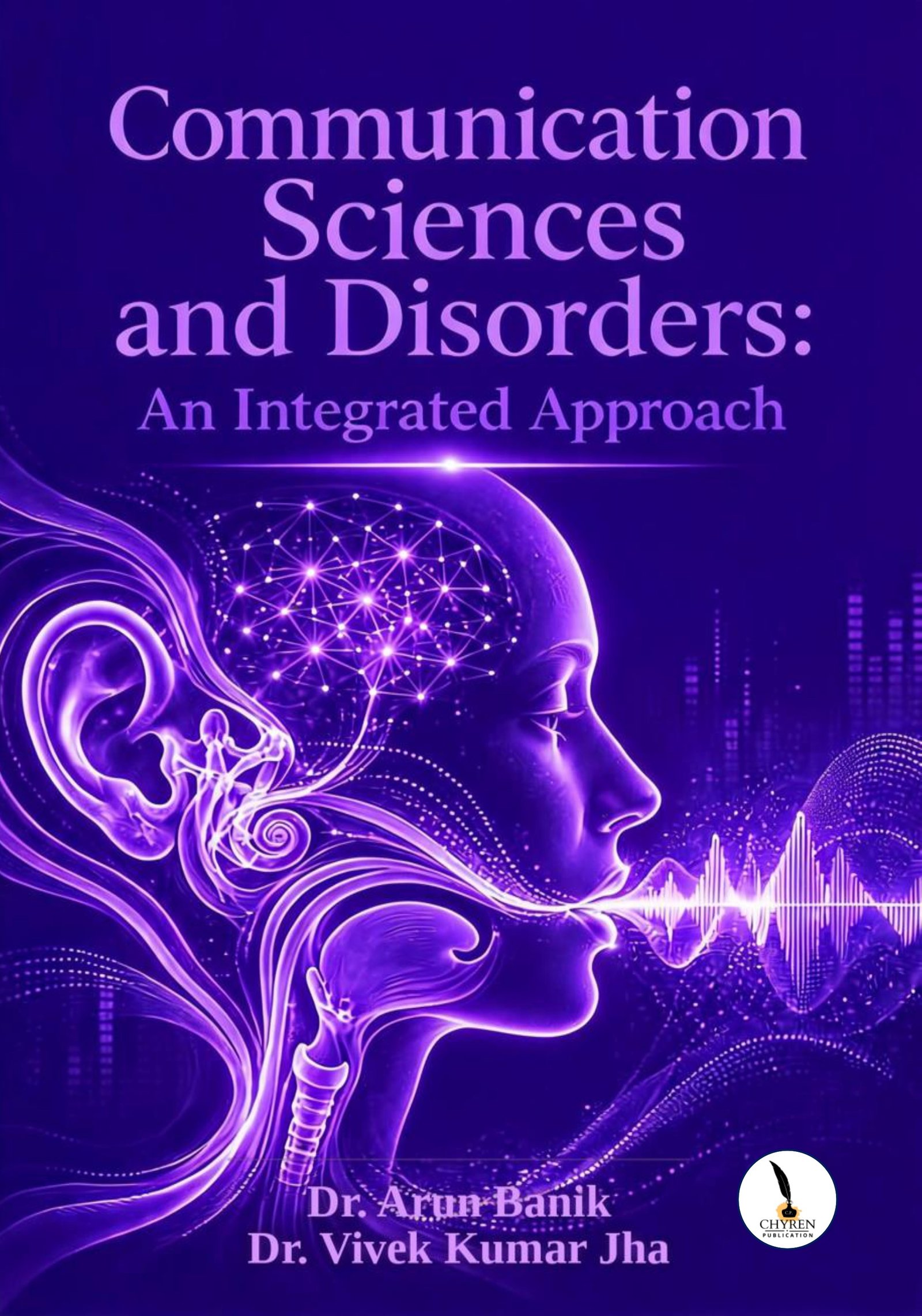Communication Sciences and Disorders: An Integrated Approach