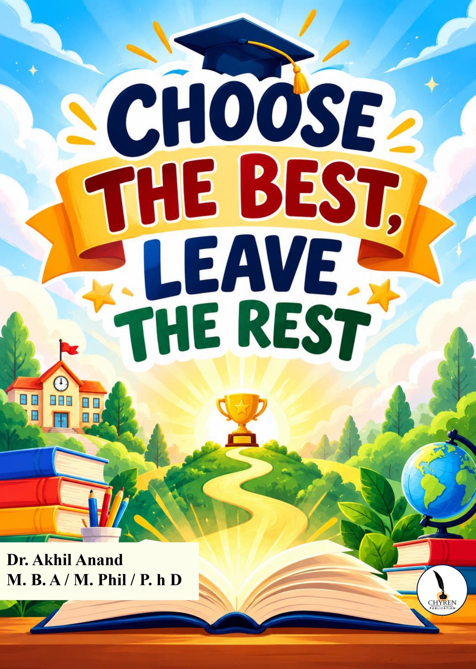 CHOOSE THE BEST, LEAVE THE REST