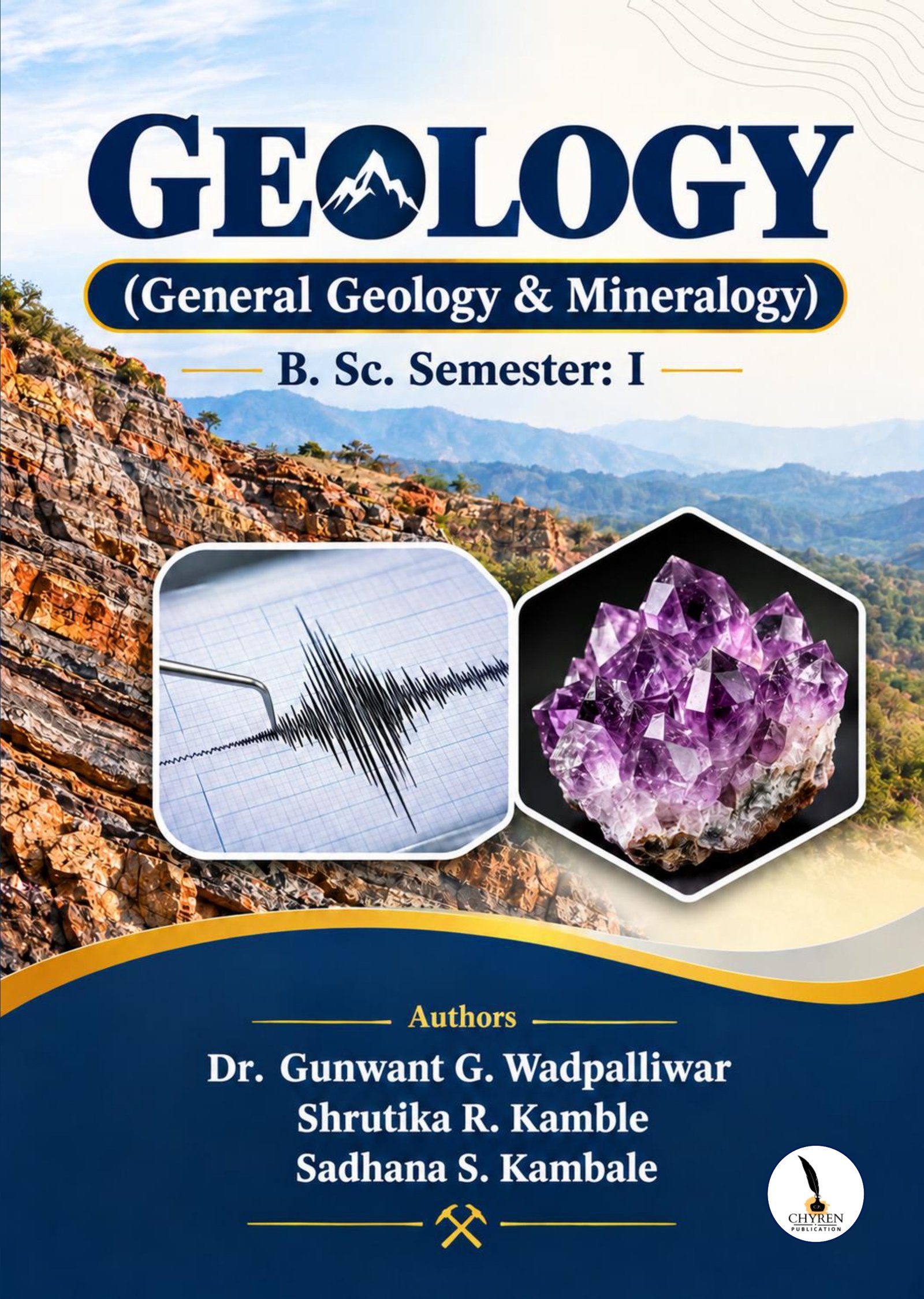 A Text Book of Geology (General Geology and Mineralogy) B. Sc. Semester: I