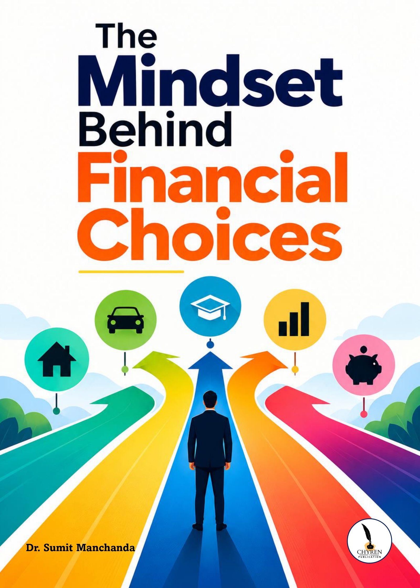 The Mindset Behind Financial Choices