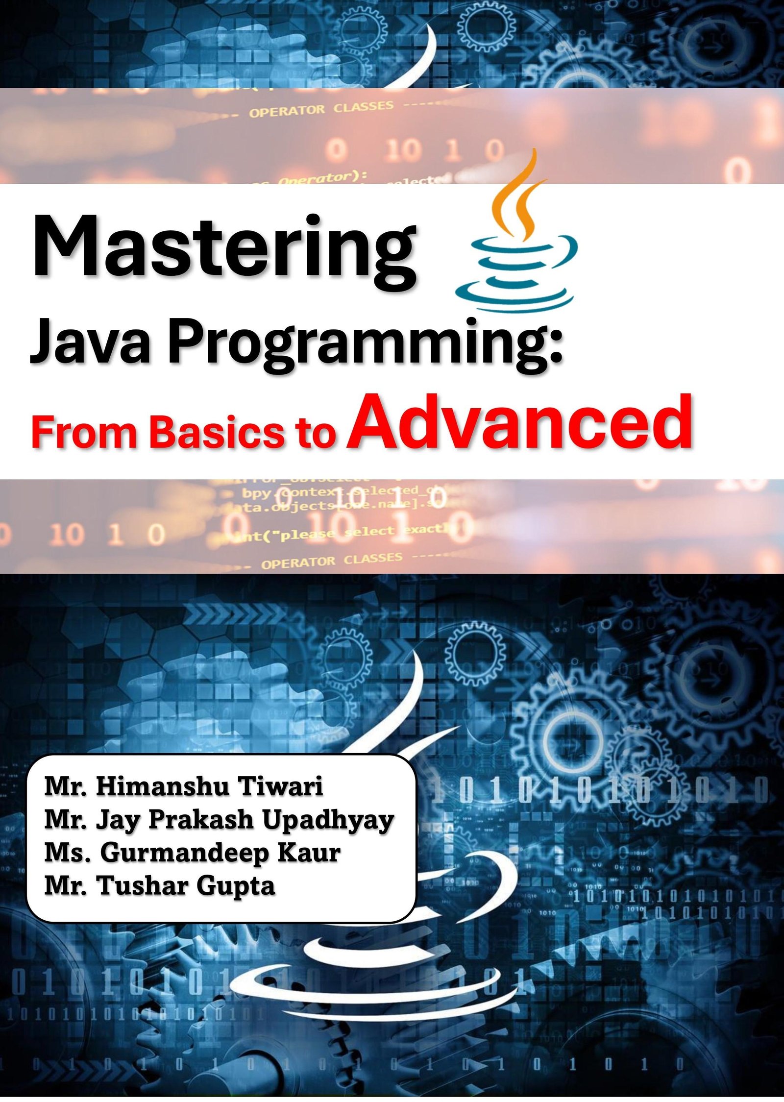 Mastering Java Programming: From Basics to Advanced