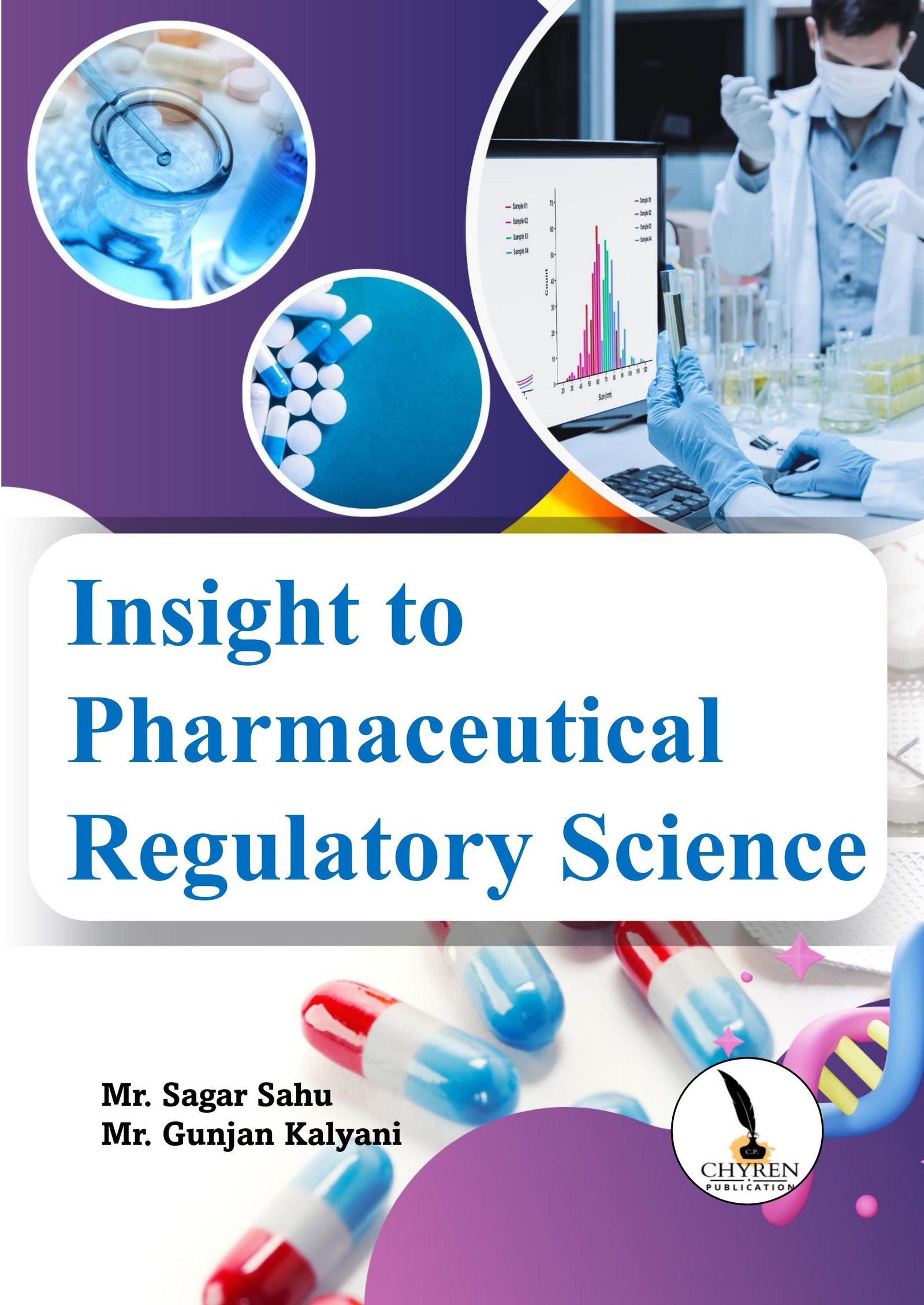 Insight to Pharmaceutical Regulatory Science Strictly as per syllabus prescribed for B. Pharmacy, Semester – VIII by Pharmacy Council of India, New Delhi 