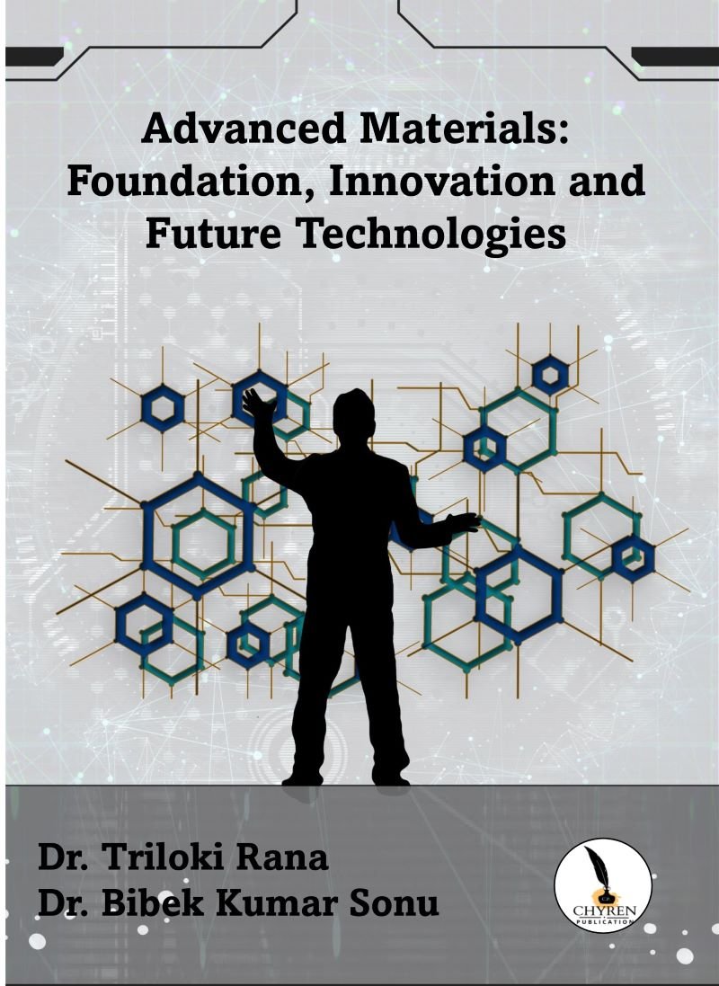 Advanced Materials: Foundation, Innovation and Future Technologies